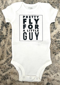 Pretty Fly for a Little Guy Onesie