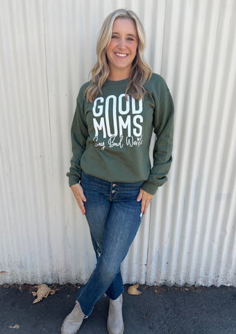 Good Moms Say Bad Words Graphic Sweatshirt